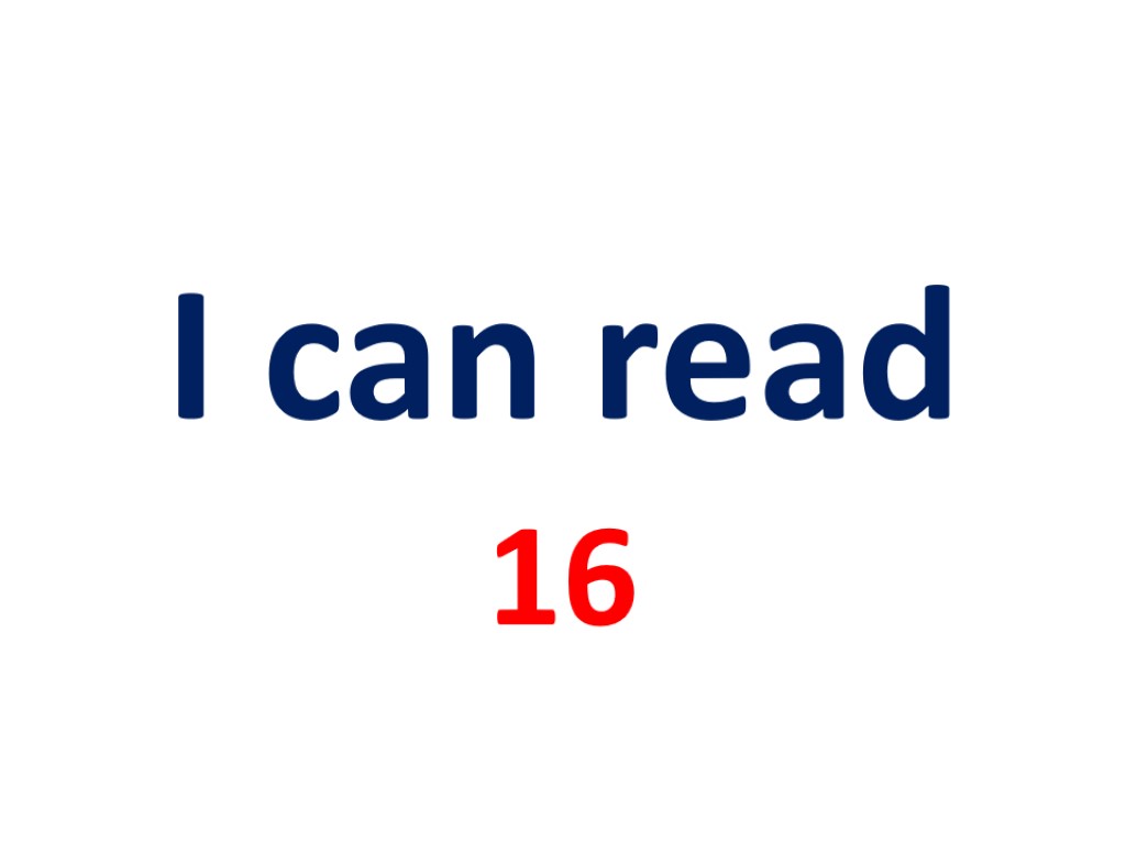 I can read 16